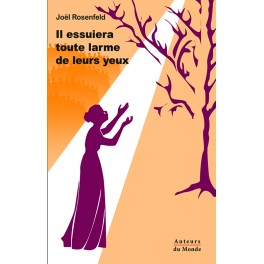 IL ESSUIERA TOUTE LARME DE LEURS YEUX IL ESSUIERA TOUTE LARME DE LEURS YEUX