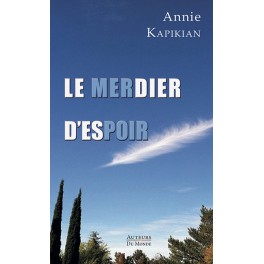 LE MERDIER D'ESPOIR LE MERDIER D'ESPOIR