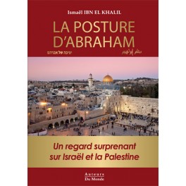 LA POSTURE d'ABRAHAM LA POSTURE d'ABRAHAM