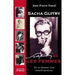 SACHA GUITRY ET LES FEMMES