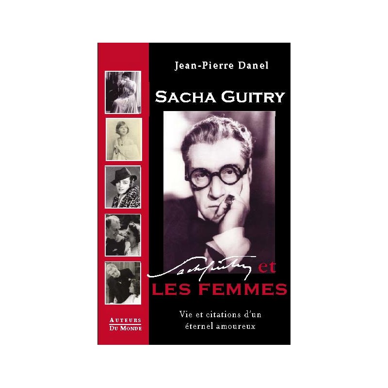 SACHA GUITRY ET LES FEMMES