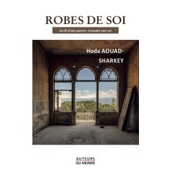 ROBES DE SOI - Au fil d'une guerre, recoudre une vie