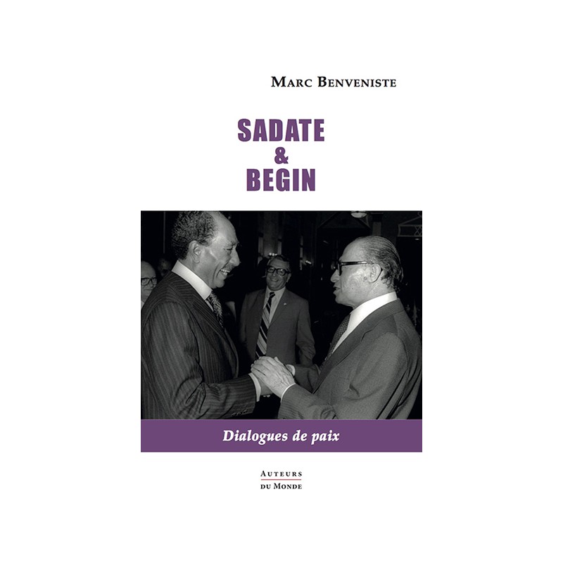 SADATE ET BEGIN - Dialogues de paix