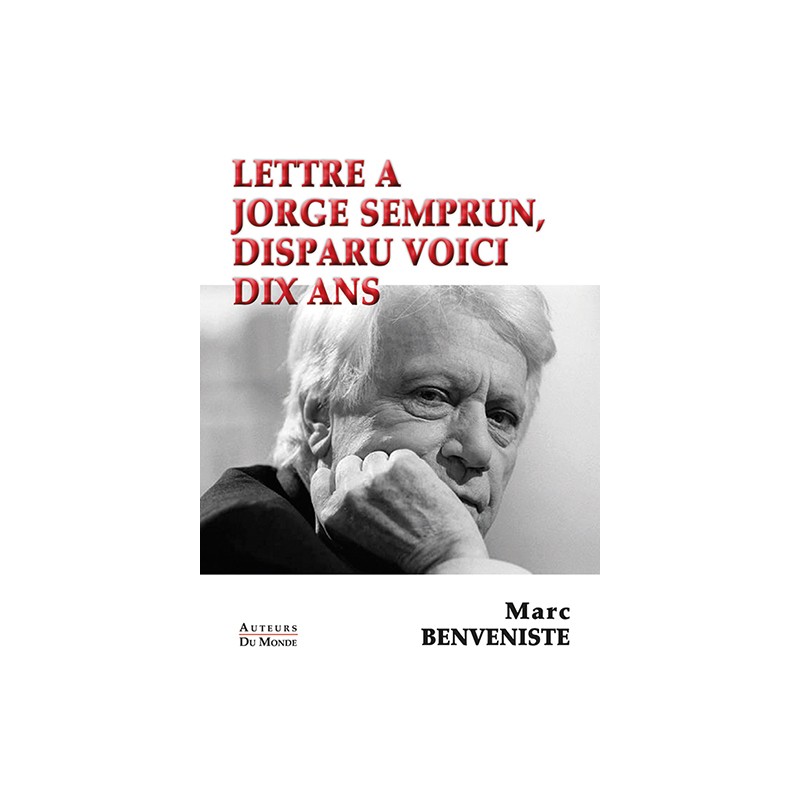 LETTRE À JORGE SEMPRUN, DISPARU VOICI DIX ANS