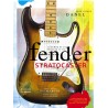 LEGENDE DE LA FENDER STRATOCASTER / TRIBUTE TO THE FENDER STRATOCASTER