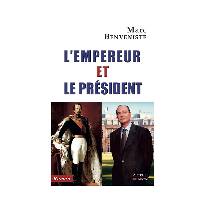 L'EMPEREUR ET LE PRÉSIDENT