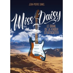 MISS DAISY - LE GRAAL DE LA FENDER STRATOCASTER