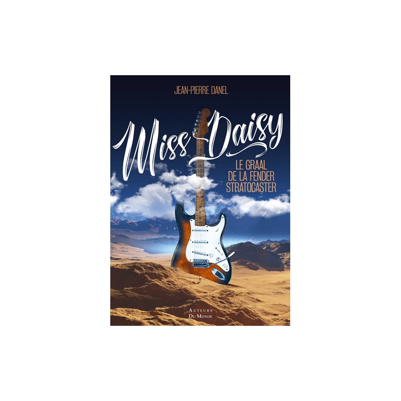 MISS DAISY - LE GRAAL DE LA FENDER STRATOCASTER