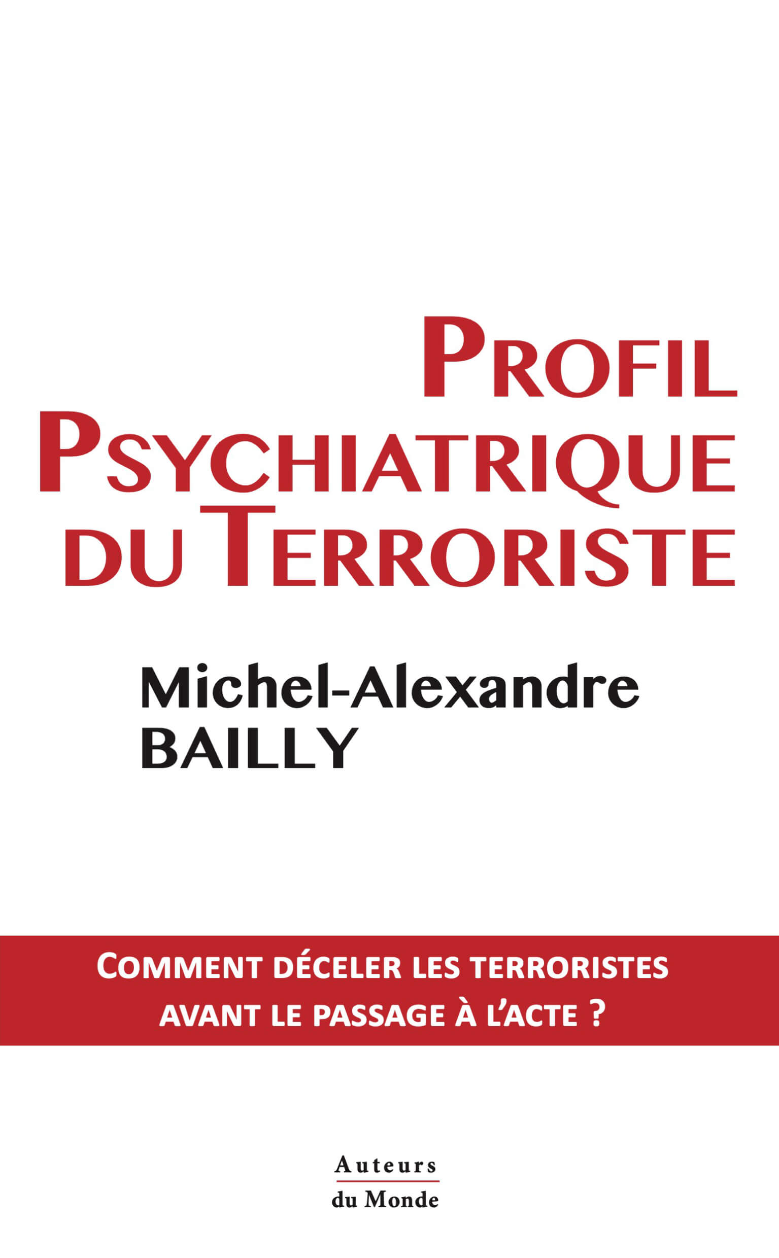 Profil Psychiatrique du Terroriste