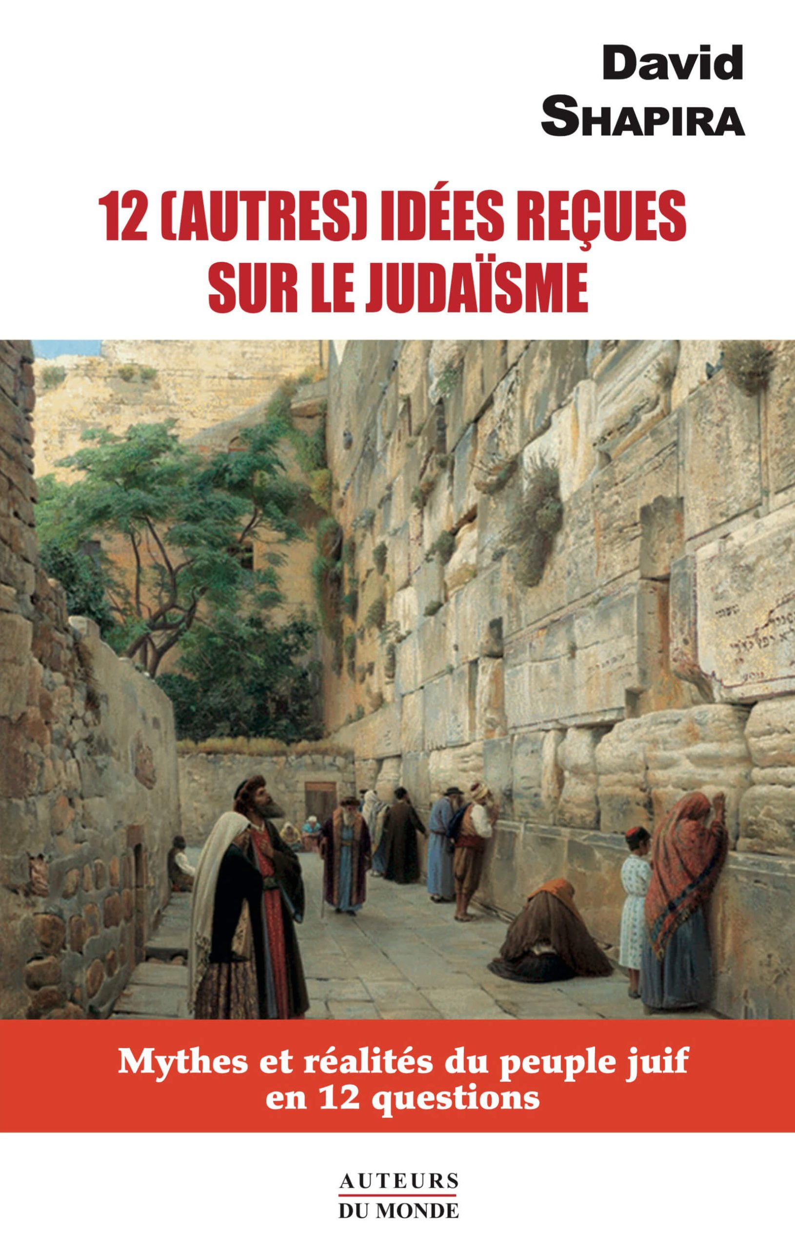 12 (Autres) Idées reçues sur le judaïsme